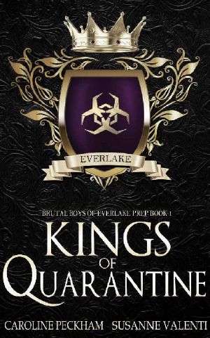 [Brutal Boys of Everlake Prep 01] • Kings of Quarantine · A Dark High School Bully Romance (Brutal Boys of Everlake Prep Book 1)